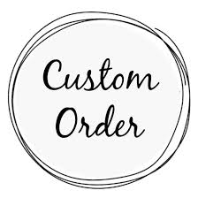custom order Kay